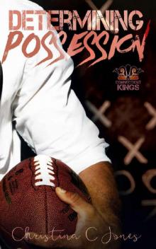 Determining Possession (Connecticut Kings Book 3) Determining Possession (Connecticut Kings Book 3)