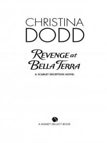 Revenge at Bella Terra