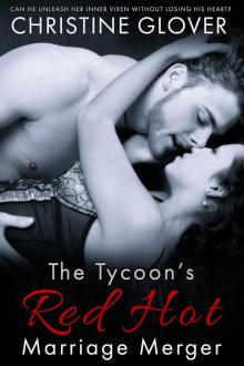 The Tycoon's Red Hot Marriage Merger The Tycoon's Red Hot Marriage Merger