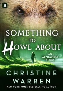 Something to Howl About Something to Howl About