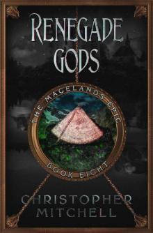 The Magelands Epic: Renegade Gods (Book 8) The Magelands Epic: Renegade Gods (Book 8)