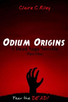 The Dead Saga (Novella Part 1): Odium Origins