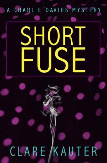 Short Fuse (The Charlie Davies Mysteries Book 0)