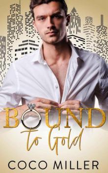 Bound To Gold (Bound To The Billionaires Book 2)