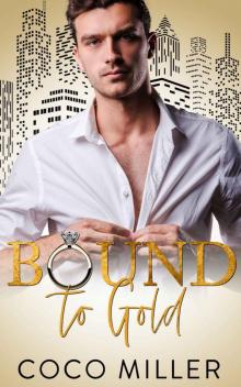 Bound To Gold: Drunken Marriage Romance (Bound To The Billionaires Book 2)