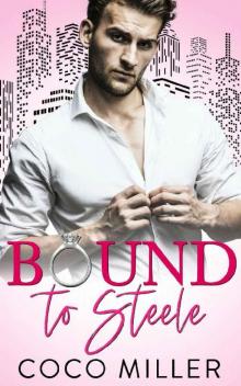 Bound to Steele Bound to Steele