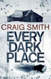 Every Dark Place Every Dark Place
