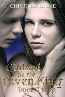 Claimed by the Elven King: Part Three