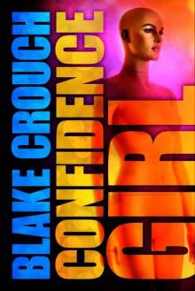 Confidence Girl: The Letty Dobesh Chronicles Confidence Girl: The Letty Dobesh Chronicles