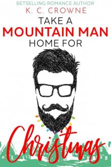 Take a Mountain Man Home for Christmas: A Mountain Man Romance Christmas Collection