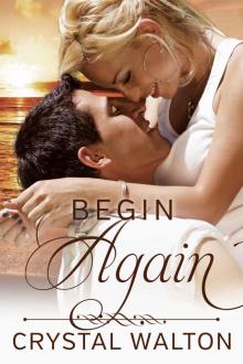 Begin Again (Home In You Book 2) Begin Again (Home In You Book 2)