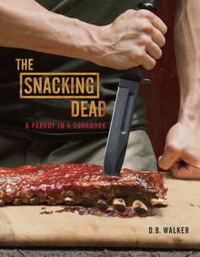 The Snacking Dead The Snacking Dead