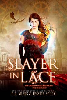 Slayer in Lace: The Beginning Slayer in Lace: The Beginning