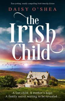 The Irish Child: Tear-jerking, totally compelling Irish timeslip fiction (Emerald Isles)