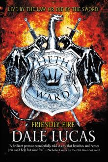 Friendly Fire Friendly Fire
