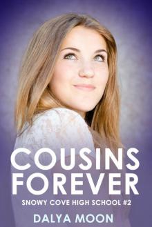 Cousins Forever (Snowy Cove High School Book 2)