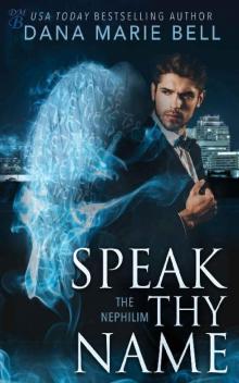 Speak Thy Name (The Nephilim Book 3)