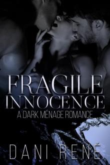 Fragile Innocence: A Dark Menage Romance Fragile Innocence: A Dark Menage Romance