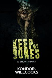 Keep My Bones