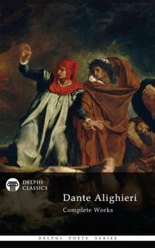 Delphi Complete Works Of Dante Alighiere Delphi Complete Works Of Dante Alighiere
