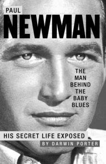 Paul Newman, The Man Behind the Baby Blues