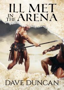 Ill Met in the Arena Ill Met in the Arena