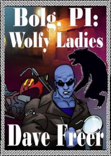 Bolg, PI: Wolfy Ladies (Bolg PI)