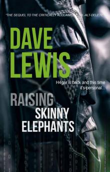 Raising Skinny Elephants... (Hagar Trilogy Book 2)