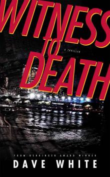 Witness to Death Witness to Death
