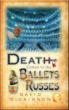 Death Comes to the Ballets Russes Death Comes to the Ballets Russes