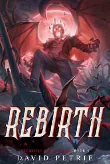 Rebirth: A Zombie Apocalypse LitRPG (Necrotic Apocalypse Book 5)