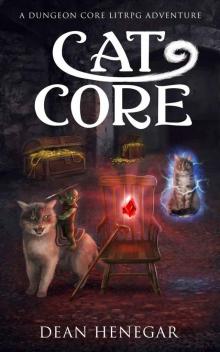 Cat Core: A LitRPG Dungeon Core Adventure