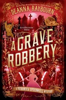A Grave Robbery A Grave Robbery