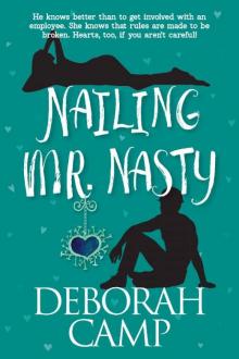 Nailing Mr. Nasty (Campy Romances Series Book 2) Nailing Mr. Nasty (Campy Romances Series Book 2)