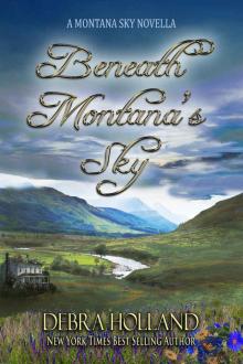 Beneath Montana's Sky: A Montana Sky Novella (The Montana Sky Series Book 0) Beneath Montana's Sky: A Montana Sky Novella (The Montana Sky Series Book 0)