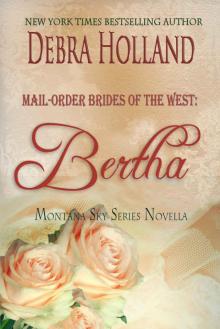 Mail-Order Brides of the West: Bertha: A Montana Sky Novella (Montana Sky Series) Mail-Order Brides of the West: Bertha: A Montana Sky Novella (Montana Sky Series)