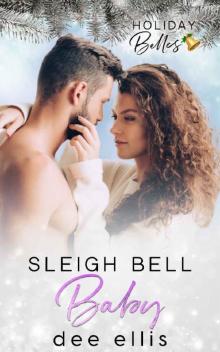 Sleigh Bell Baby (Holiday Belles)
