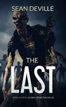 The Lazarus Strain Chronicles (Book 5): The Last The Lazarus Strain Chronicles (Book 5): The Last