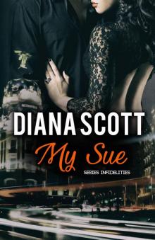 My Sue (INFIDELITIES) My Sue (INFIDELITIES)