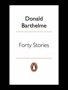 Forty Stories (Penguin Twentieth Century Classics) Forty Stories (Penguin Twentieth Century Classics)