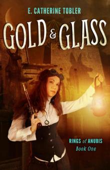 Rings of Anubis Book 1: Gold and Glass Rings of Anubis Book 1: Gold and Glass
