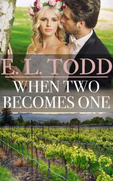 When Two Becomes One When Two Becomes One