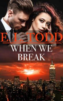 When We Break When We Break