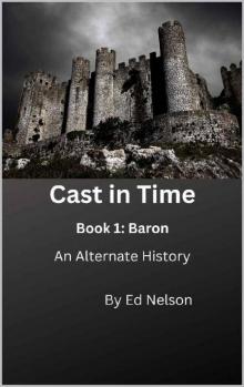 Cast in Time: Book 1: Baron