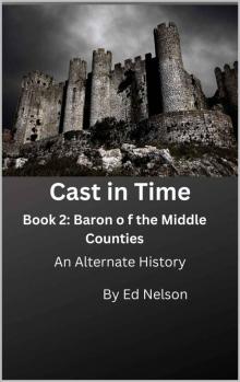 Cast in Time Book 2: Baron of the Middle Counties