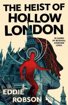 The Heist of Hollow London