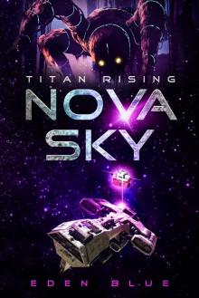 Nova Sky- Titan Rising Nova Sky- Titan Rising
