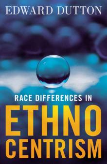 Race Differences in Ethnocentrism Race Differences in Ethnocentrism