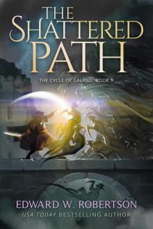 The Shattered Path (The Cycle of Galand Book 9) The Shattered Path (The Cycle of Galand Book 9)