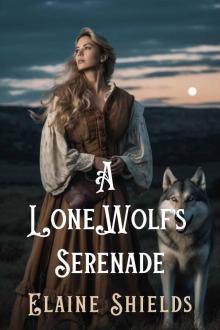 A Lone Wolf's Serenade: A Historical Western Romance Novel